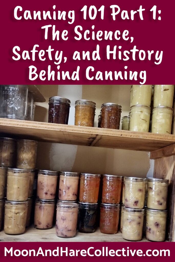 Canning 101 Part 1: The Science, Safety, and History Behind Canning